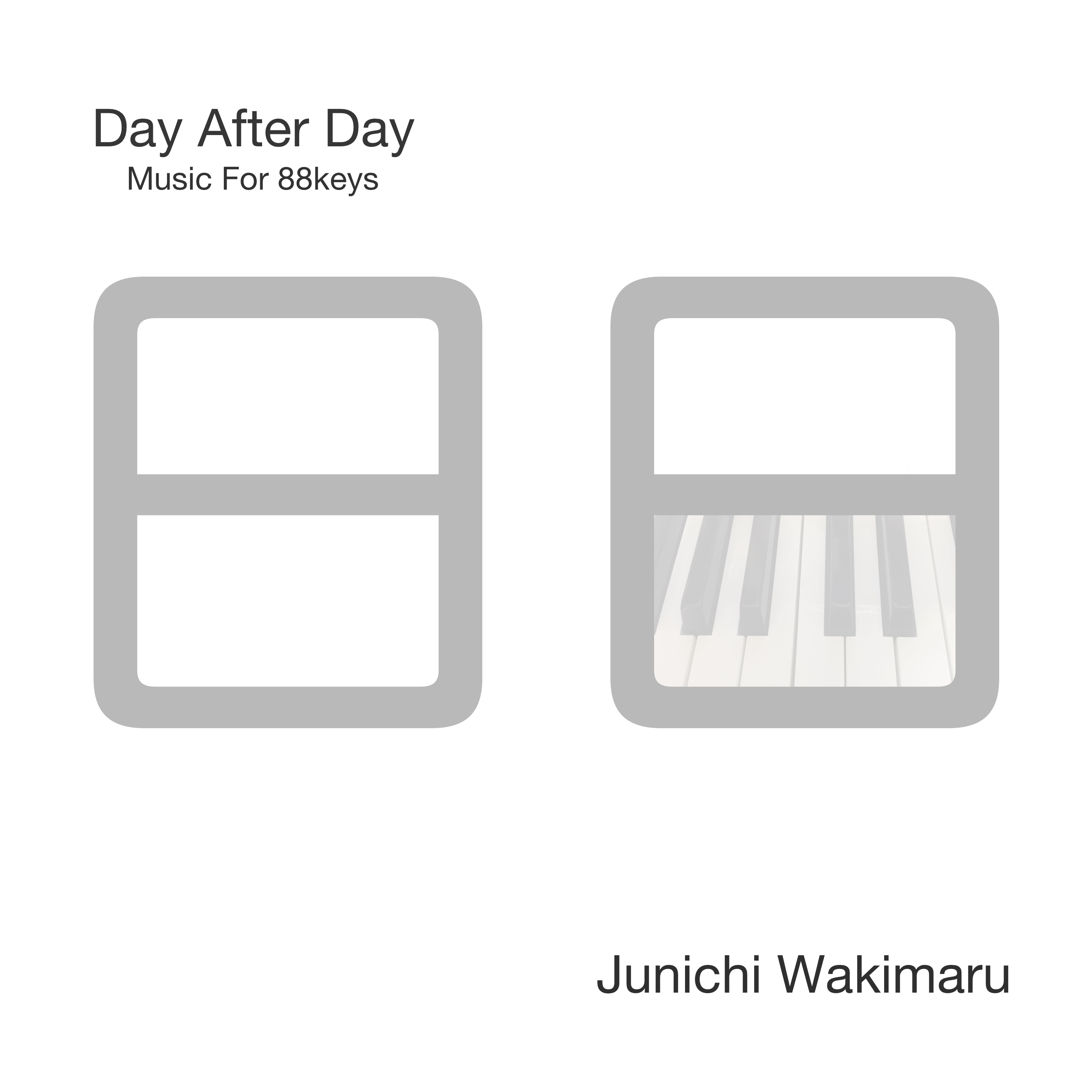 Day After Day -Music For 88keys-